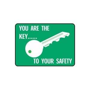  YOU ARE THE KEYTO YOUR SAFETY (W/GRAPHIC) 10 x 14 