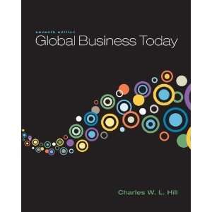  By Charles W. L. Hill Global Business Today Seventh (7th 