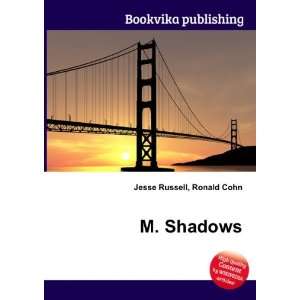  M. Shadows Ronald Cohn Jesse Russell Books