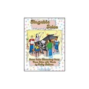  Singable Solos by Kathy Sullivan Later Elementary Level 