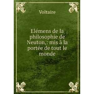   de Neuton, mis Ã  la portÃ©e de tout le monde. Voltaire Books