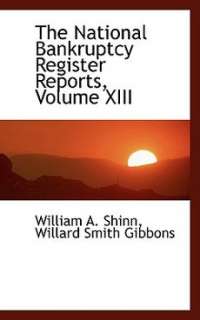 The National Bankruptcy Register Reports, Volume XIII N 9780559917677 