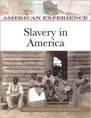 Slavery in America, (0816062412), Dorothy Schneider, Textbooks 