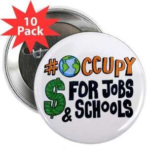  Hashtag Occupy for SCHOOLS and JOBS OWS We Are the 99% 2 