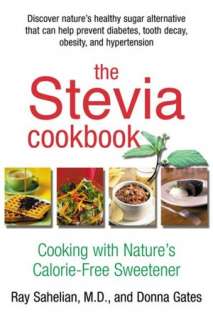   The Stevia Cookbook Cooking with Natures Calorie 