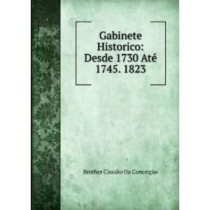   1730 AtÃ© 1745. 1823 Brother Claudio Da ConceiÃ§Ã£o Books