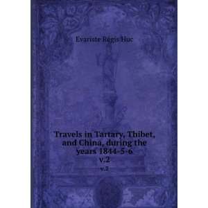  Travels in Tartary, Thibet, and China, during the years 