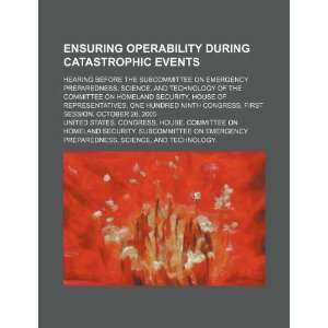  Ensuring operability during catastrophic events hearing 