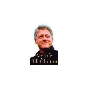  My Life (Hardcover) Bill Clinton (Author) Books