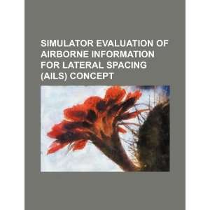   evaluation of Airborne Information for Lateral Spacing (AILS) concept