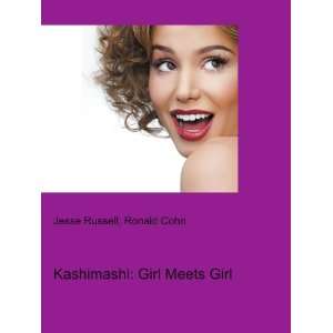    Kashimashi Girl Meets Girl Ronald Cohn Jesse Russell Books