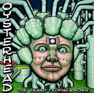 The Grand Pecking Order by Oysterhead