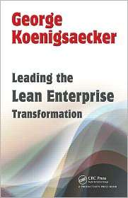 Leading the Lean Enterprise Transformation, (1439819440), George 