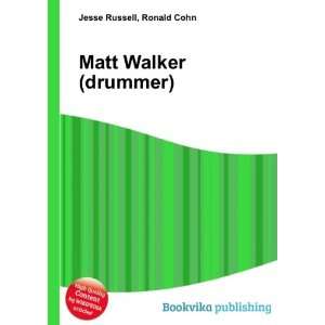  Matt Walker (drummer) Ronald Cohn Jesse Russell Books