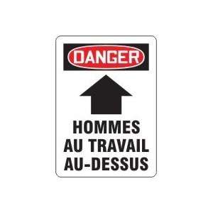  DANGER HOMMES AU TRAVAIL AU DESSUS (FRENCH) Sign   14 x 