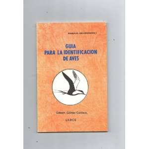  Guia Para La Identificacion De Aves Gilbert Gomez Cordero Books
