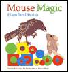   Mouse Magic by Ellen Stoll Walsh, Houghton Mifflin 