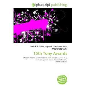  15th Tony Awards (9786134041706) Books