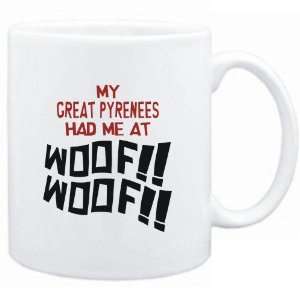    Mug White MY Great Pyrenees HAD ME AT WOOF Dogs