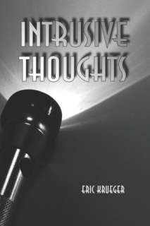   Intrusive Thoughts by Eric Krueger, Publish America