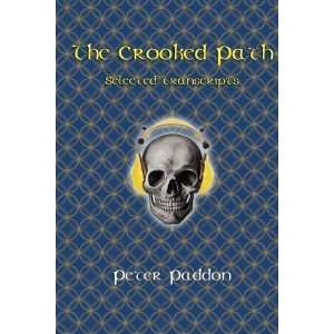   Crooked Path Selected Transcripts [Paperback] Peter Paddon Books