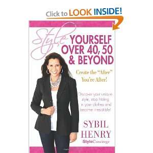    Style Yourself Over 40, 50 & Beyond [Paperback] Sybil Henry Books