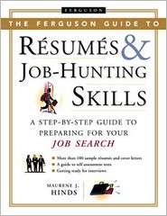 The Ferguson Guide to Resumes and Job Hunting Skills A Step by Step 