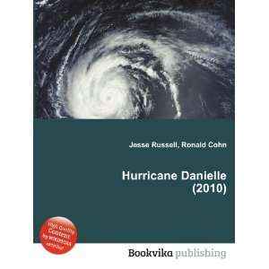    Hurricane Danielle (2010) Ronald Cohn Jesse Russell Books