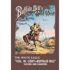  Exclusive By Buyenlarge Buffalo Bill The White Eagle 