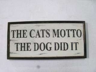 Rustic Wall Sign With Saying  Cats Motto  