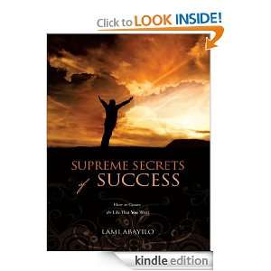 Supreme Secrets of Success How to Create the Life That You Want Lami 