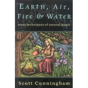  Earth, Air, Fire & Water by Scott Cunningham Everything 