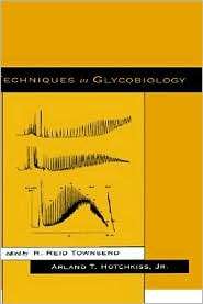 Techniques in Glycobiology, (0824798228), R. Reid Townsend, Textbooks 