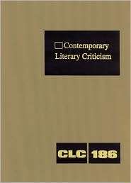 Contemporary Literary Criticism Criticism of the Works of Todays 