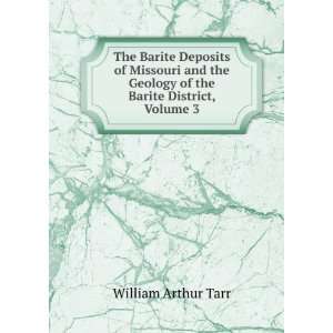  The Barite Deposits of Missouri and the Geology of the 