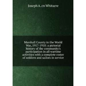  Marshall County in the World War, 1917 1918 a pictorial 