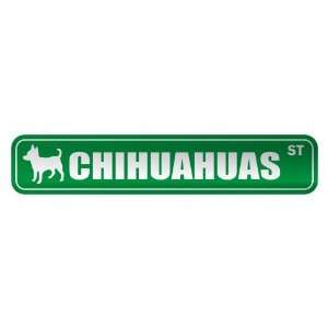   CHIHUAHUAS ST  STREET SIGN DOG