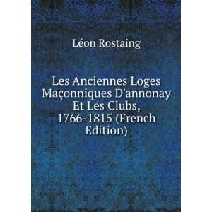   Et Les Clubs, 1766 1815 (French Edition) LÃ©on Rostaing Books