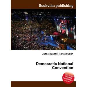  Democratic National Convention Ronald Cohn Jesse Russell 