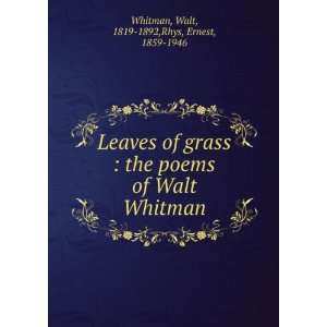  Leaves of grass  the poems of Walt Whitman Walt, 1819 