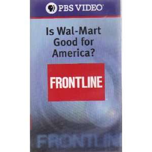  FRONTLINE IS WAL MART GOOD FOR AMERICA? (VHS TAPE 2004 