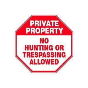 PRIVATE PROPERTY No Hunting Or Trespassing Allowed 12 x 12 Aluminum 