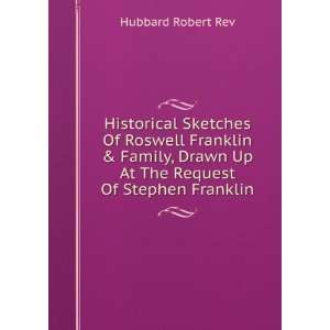   Drawn Up At The Request Of Stephen Franklin Hubbard Robert Rev Books