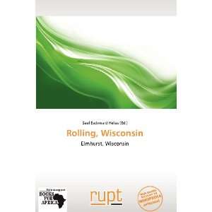    Rolling, Wisconsin (9786138890157) Saul Eadweard Helias Books