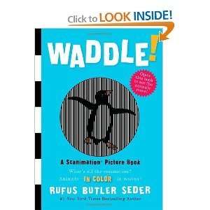 Waddle a Scanimation Picture Book (Scanimation Picture Books 