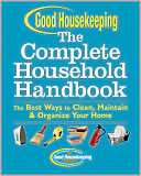 Good Housekeeping The Complete Household Handbook The Best Ways to 