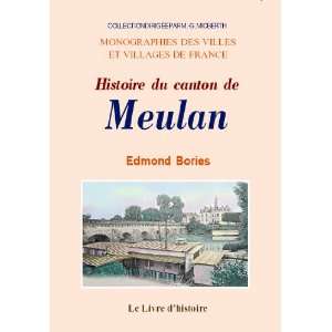   meulan (histoire du canton de) (9782843737886) Edmond Bories Books
