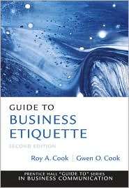 Guide to Business Etiquette, (0137075049), Roy A Cook, Textbooks 