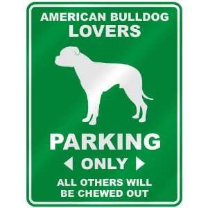 AMERICAN BULLDOG LOVERS PARKING ONLY  PARKING SIGN DOG