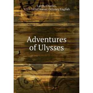   of Ulysses Charles, 1775 1834,Homer. Odyssey English Lamb Books